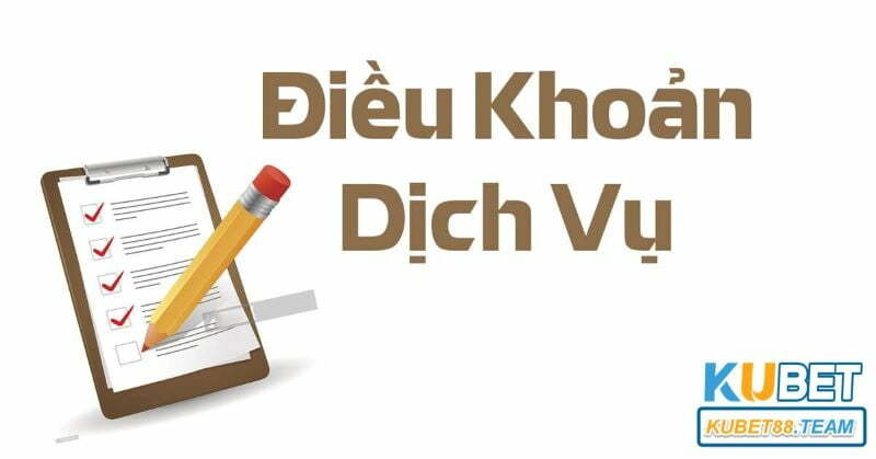 Điều khoản dịch vụ Kubet ra đời nhằm mục đích gì?