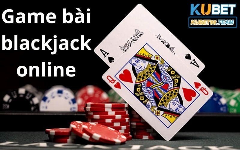 Gạme bài blackjack online