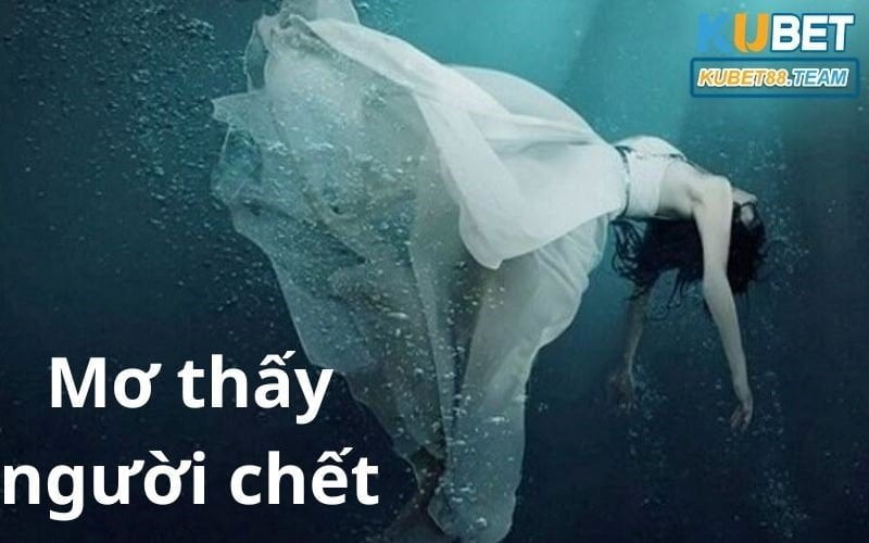 Mơ thấy người chết